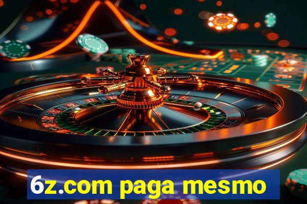 6z.com paga mesmo